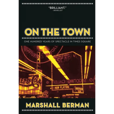 On the Town: One Hundred Years of Spectacle in Times Square
