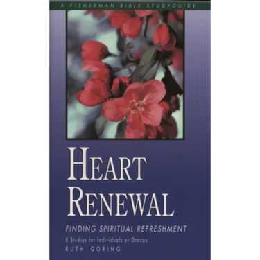 Heart Renewal: Finding Spiritual Refreshment
