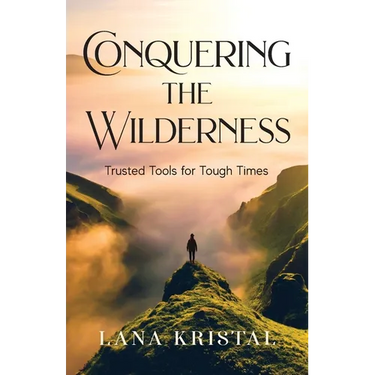 Conquering the Wilderness: Trusted Tools for Tough Times