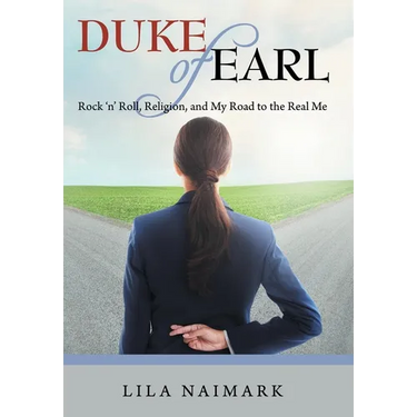Duke of Earl: Rock 'n' Roll, Religion, and My Road to the Real Me