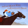 Last Black King of the Kentucky Derby
