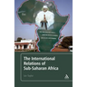 The International Relations of Sub-Saharan Africa