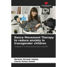 Dance Movement Therapy to reduce anxiety in transgender children