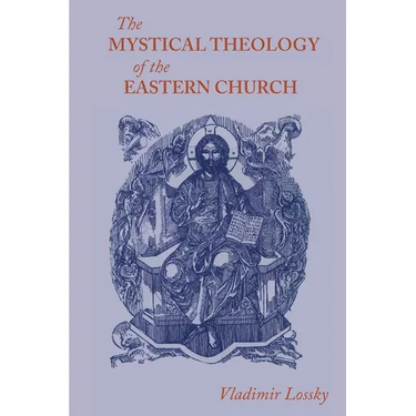 The Mystical Theology of the Eastern Church