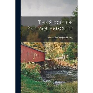 The Story of Pettaquamscutt