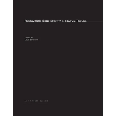 Regulatory Biochemistry in Neural Tissues