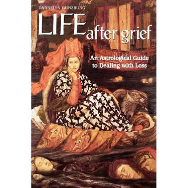 Life After Grief: An Astrological Guide to Dealing with Loss