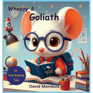 Wheezy & Goliath: An Anti-Bullying Tale