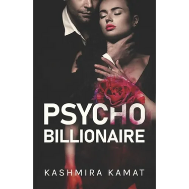 Psycho Billionaire: A Dark Romance
