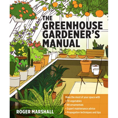 The Greenhouse Gardener's Manual