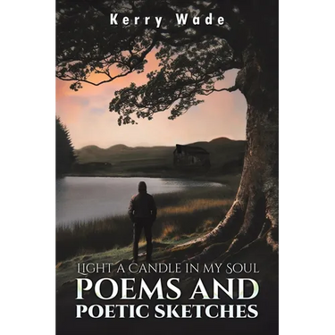Light a Candle in My Soul: Poems and Poetic Sketches