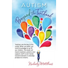 Autism: Beyond the Textbook