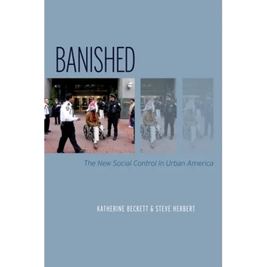 Banished: The New Social Control in Urban America