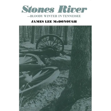Stones River: Bloody Winter in Tennessee