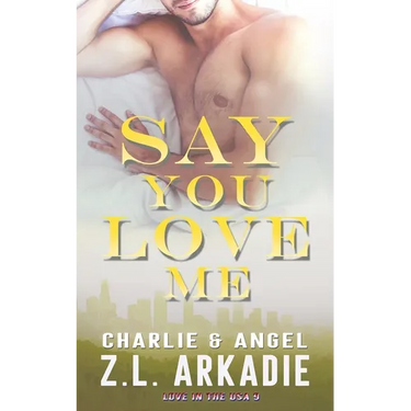 Say You Love Me: Charlie & Angel