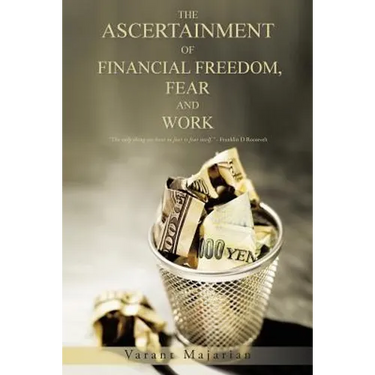 The Ascertainment of Financial Freedom, Fear and Work