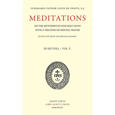 Meditations on the Mysteries of Our Holy Faith - Volume 5