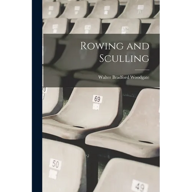 Rowing and Sculling