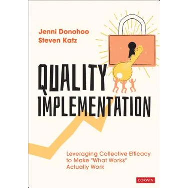 Quality Implementation: Leveraging Collective Efficacy to Make What Works Actually Work