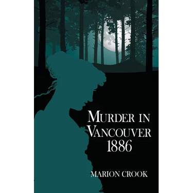 Murder in Vancouver 1886