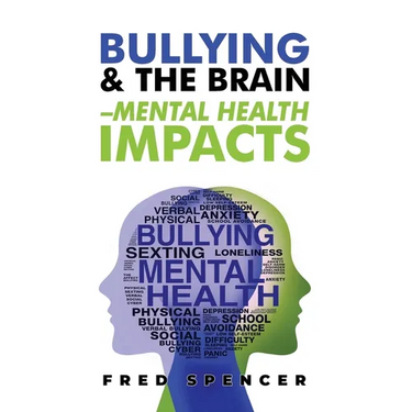 Bullying & The Brain: Mental Health Impacts
