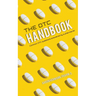 The OTC Handbook: Allergy, Cough, Cold Medicine Advice Book. Medication Guide for symptoms related to Flu, GI, Skin & MORE!