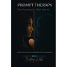 PROMPT THERAPY; The Uncommon Affair with AI: Prompt Therapy; The Uncommon Affair with AI
