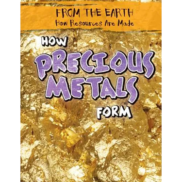 How Precious Metals Form