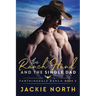 The Ranch Hand and the Single Dad: A Gay M/M Cowboy Romance