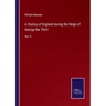 A History of England during the Reign of George the Third: Vol. II