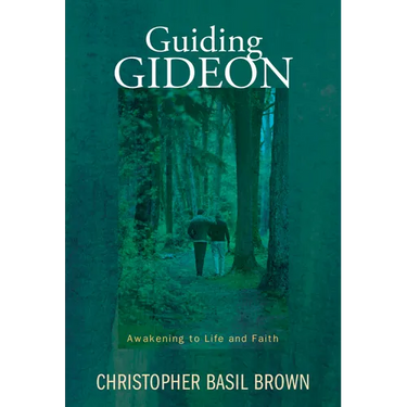 Guiding Gideon: Awakening to Life and Faith