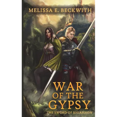 War of the Gypsy: The Sword of Rhiannon: Book Two: The Sword of Rhiannon: Book Two