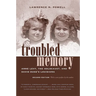 Troubled Memory, Second Edition: Anne Levy, the Holocaust, and David Duke's Louisiana
