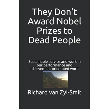 They Don't Award Nobel Prizes to Dead People