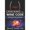 Cracking the Wine Code: Your Guide to Herbal Winemaking for Longevity and Life Extension