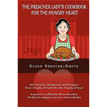 The Preacher Lady's Cookbook for the Hungry Heart