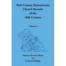 York County, Pennsylvania Church Records of the 18th Century, Volume 3