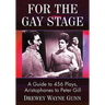 For the Gay Stage: A Guide to 456 Plays, Aristophanes to Peter Gill
