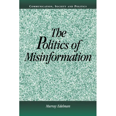 The Politics of Misinformation