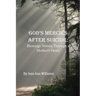God's Mercies after Suicide: God's Mercies after Suicide: Blessings Woven through a Mother's Heart