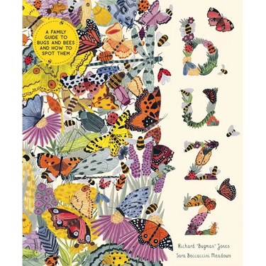 Buzz: A Family Guide to Bugs and Bees and How to Spot Them