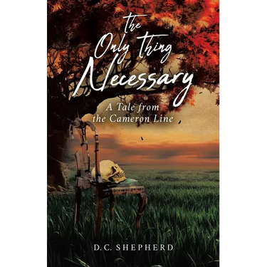 The Only Thing Necessary: A Tale from the Cameron Line