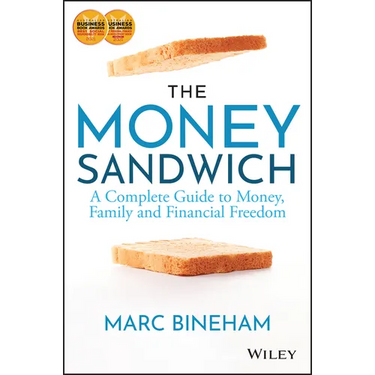The Money Sandwich: A Complete Guide to Money, Family and Financial Freedom