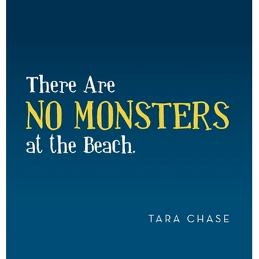 There Are No Monsters at the Beach.