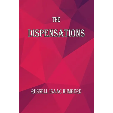 The Dispensations: The Seven Biblical Dispensations