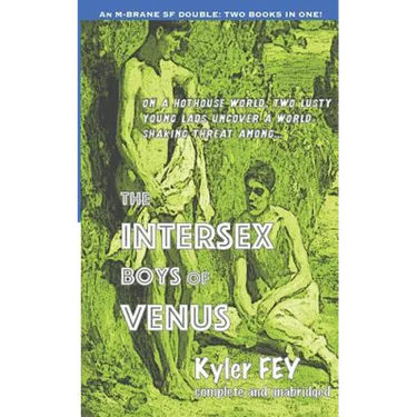 The Intersex Boys of Venus / One Hundred Times: An M-Brane SF Double