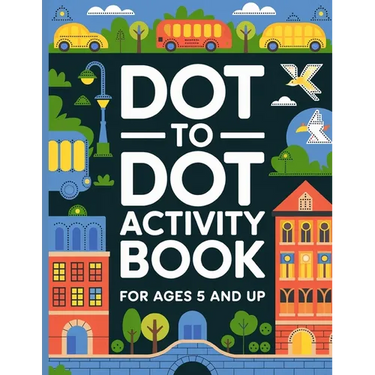 Dot to Dot Activity Book for Kids: Large Print, Dot to Dot Activity Book for Children - Activity Book forKids