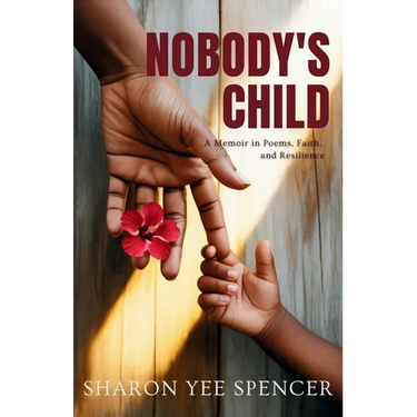 Nobody's Child: A Memoir in Poems, Faith, and Resilience