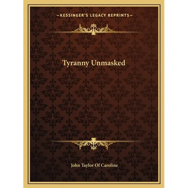 Tyranny Unmasked