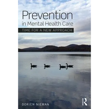Prevention in Mental Health Care: Time for a New Approach